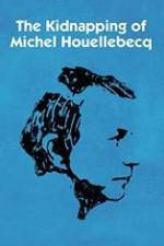Watch L'enl�vement de Michel Houellebecq 123MoviesFree