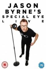 Watch Jason Byrne's Special Eye Live 123MoviesFree