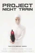Watch Project Night Train 123MoviesFree