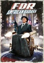 Watch FDR: American Badass! 123MoviesFree