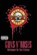 Watch Guns N' Roses Welcome to the Videos 123MoviesFree