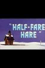 Watch Half-Fare Hare 123MoviesFree