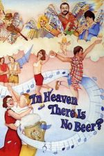 Watch In Heaven There Is No Beer? 123MoviesFree