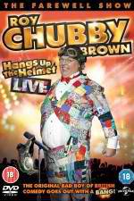 Watch Roy Chubby Brown Hangs Up the Helmet 123MoviesFree