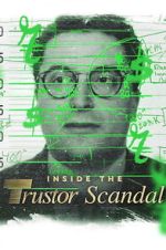 Watch Inside the Trustor Scandal 123MoviesFree