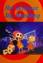 Watch Not Without My Handbag (Short 1993) 123MoviesFree