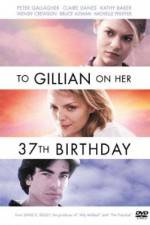 Watch To Gillian on Her 37th Birthday 123MoviesFree
