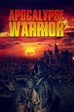 Watch Apocalypse Warrior 123MoviesFree