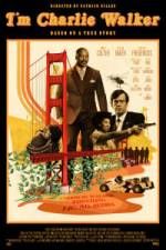 Watch I'm Charlie Walker 123MoviesFree