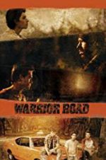 Watch Warrior Road 123MoviesFree