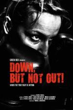 Watch Down, But Not Out! 123MoviesFree
