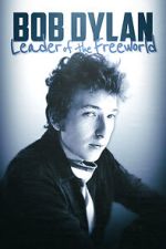 Watch Bob Dylan: Leader of the Free World 123MoviesFree