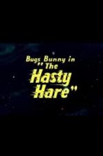 Watch The Hasty Hare 123MoviesFree