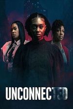 Watch Unconnected 123MoviesFree