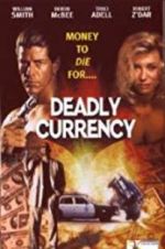 Watch Deadly Currency 123MoviesFree