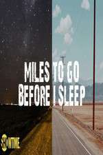 Watch Miles to Go Before I Sleep 123MoviesFree
