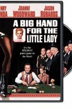 Watch A Big Hand for the Little Lady 123MoviesFree