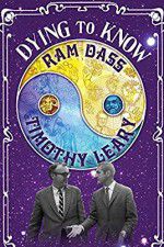 Watch Dying to Know: Ram Dass & Timothy Leary 123MoviesFree