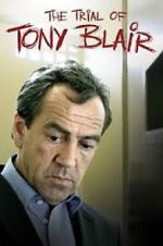 Watch The Trial of Tony Blair 123MoviesFree