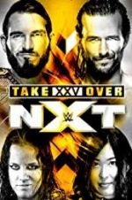 Watch NXT TakeOver: XXV 123MoviesFree
