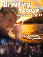 Watch Breaking Loose: Summer City II 123MoviesFree