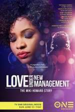Watch Love Under New Management: The Miki Howard Story 123MoviesFree