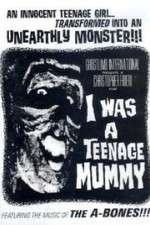 Watch I Was a Teenage Mummy 123MoviesFree