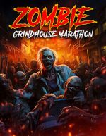 Watch Zombie Grindhouse Marathon 123MoviesFree