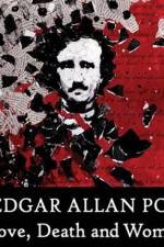 Watch Edgar Allan Poe Love Death and Women 123MoviesFree