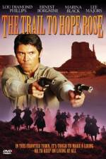 Watch The Trail to Hope Rose 123MoviesFree
