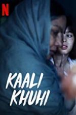 Watch Kaali Khuhi 123MoviesFree