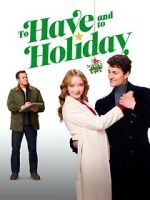 Watch To Have and to Holiday 123MoviesFree