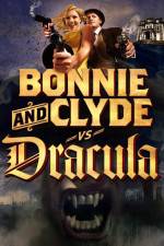 Watch Bonnie & Clyde vs Dracula 123MoviesFree