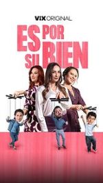 Watch Es por su bien 123MoviesFree