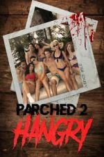 Watch Parched 2: Hangry 123MoviesFree