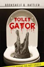 Watch Toilet Gator 123MoviesFree