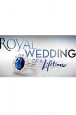 Watch Royal Wedding of a Lifetime 123MoviesFree
