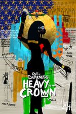 Watch Out of Darkness: Heavy is the Crown Vol. 1 123MoviesFree
