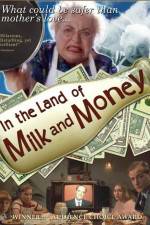 Watch In the Land of Milk and Money 123MoviesFree