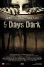 Watch 6 Days Dark 123MoviesFree