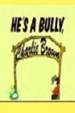 Watch He's a Bully Charlie Brown 123MoviesFree