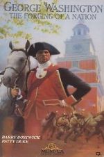 Watch George Washington II: The Forging of a Nation 123MoviesFree