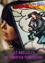 Watch Lily & Lolly: The Forgotten Yeats Sisters (TV Special 2024) 123MoviesFree