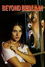 Watch Beyond Bedlam 123MoviesFree