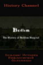 Watch Bedlam: The History of Bethlem Hospital 123MoviesFree