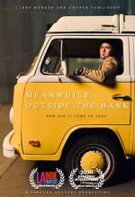 Watch Meanwhile Outside the Bank (Short 2020) 123MoviesFree