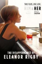 Watch The Disappearance of Eleanor Rigby: Her 123MoviesFree