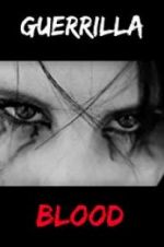 Watch Guerrilla Blood 123MoviesFree