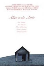 Watch Alice in the Attic 123MoviesFree