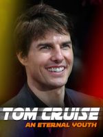 Watch Tom Cruise: An Eternal Youth 123MoviesFree